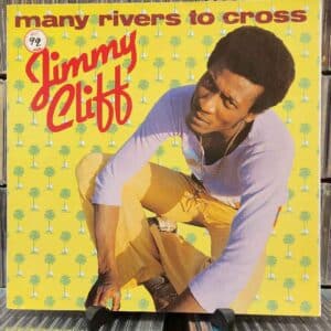 Jimmy Cliff – Many Rivers To Cross