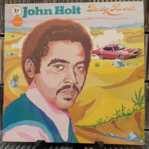John Holt – Dusty Roads