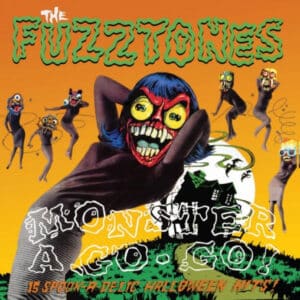The Fuzztones - Monster A-Go-Go