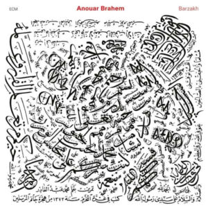Anouar Brahem - Barzakh