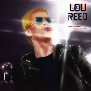Lou Reed - When Your Heart Is Made Out Of Ice