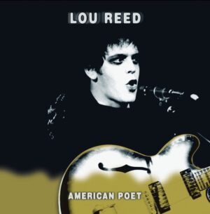 Lou Reed - American Poet