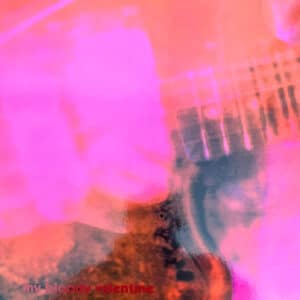 My Bloody Valentine - Loveless