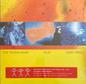 The Young Gods - Play Kurt Weill (30 Years Anniversary)