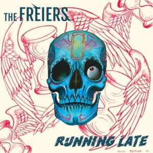The Freiers - Running Late
