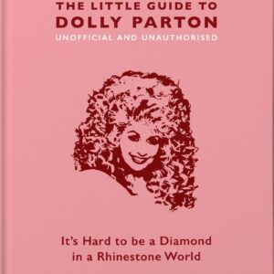 The Little Guide to Dolly Parton