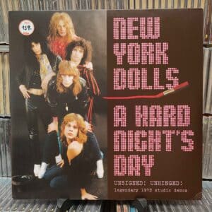 New York Dolls – A Hard Night's Day (Unsigned! Unhinged! Legendary 1973 Studio Demos)