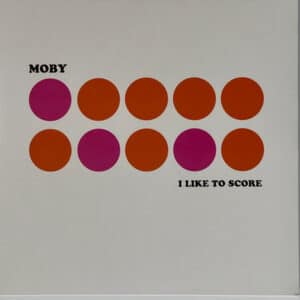 Moby - I Like To Score