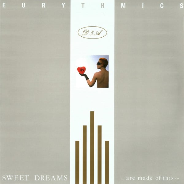 Eurythmics - Sweet Dreams (Are Made Of This) Eurythmics - Sweet Dreams (Are Made Of This)