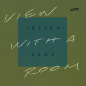 Julian  Lage -  View With A Room