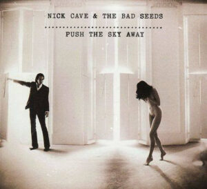 Nick Cave & The Bad Seeds - Push The Sky Away [CD]