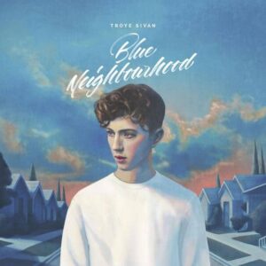 Troye Sivan – Blue Neighbourhood [2LP]