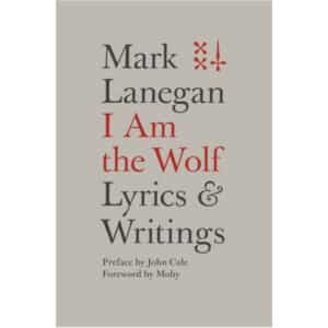 I Am the Wolf : Lyrics and Writings