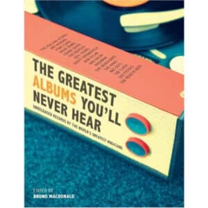 The Greatest Album You'Ll Never Hear