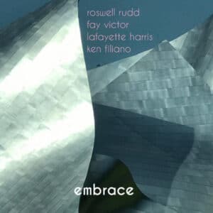 Roswell Rudd, Fay Victor, Lafayette Harris, Ken Filiano – Embrace