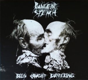 Pungent Stench – Been Caught Buttering