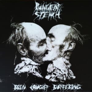 Pungent Stench – Been Caught Buttering