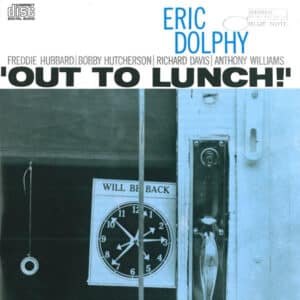 !Eric Dolphy – Out To Lunch