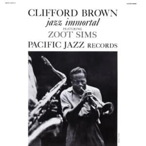 Clifford Brown featuring Zoot Sims – Jazz Immortal