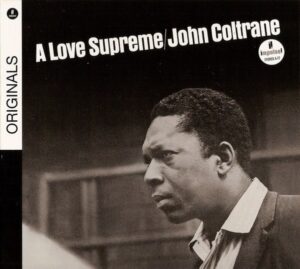 John Coltrane – A Love Supreme