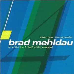 Brad Mehldau – Art Of The Trio 4 - Back At The Vanguard