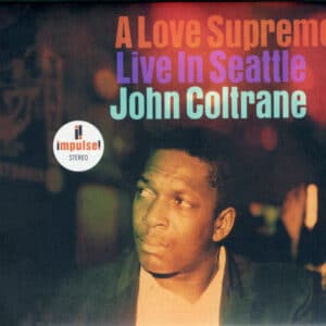 John Coltrane – A Love Supreme: Live In Seattle