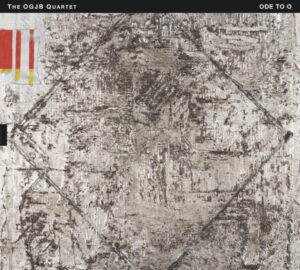 The OGJB Quartet – Ode To O