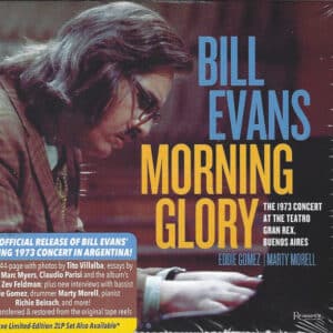 Bill Evans – Morning Glory: The 1973 Concert At The Teatro Gran Rex, Buenos Aires