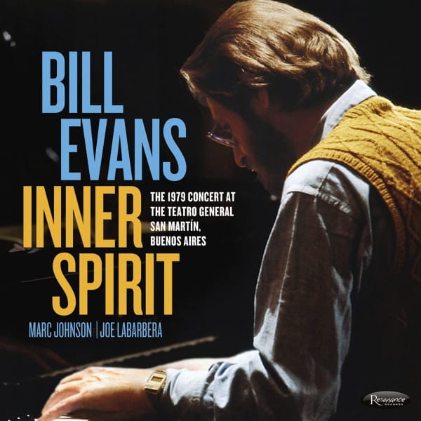 Bill Evans, Marc Johnson, Joe LaBarbera – Inner Spirit: The 1979 Concert At Teatro General San Martín, Buenos Aires