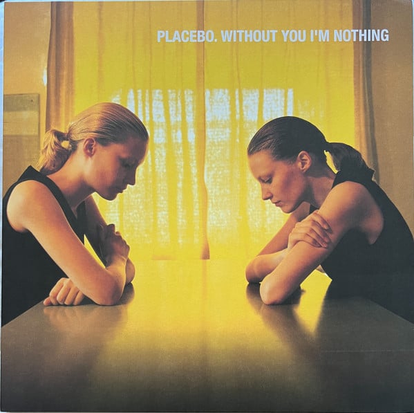 Placebo - Without You Im Nothing Placebo - Without You Im Nothing