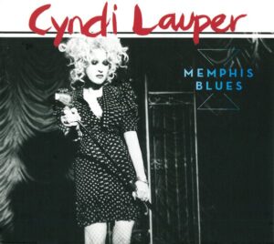 Cyndi Lauper – Memphis Blues