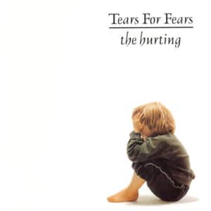 Tears For Fears – The Hurting