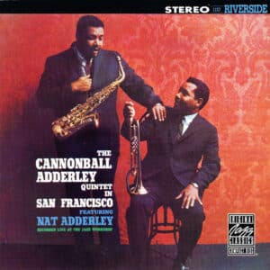 The Cannonball Adderley Quintet – In San Francisco