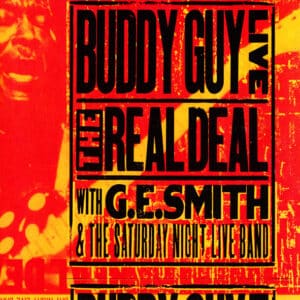 Buddy Guy With G.E. Smith And The Saturday Night Live Band – Live: The Real Deal