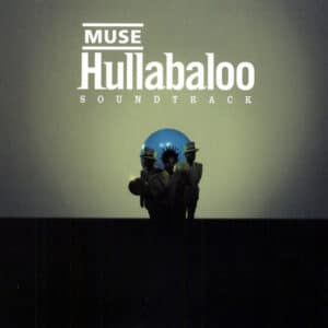 Muse – Hullabaloo Soundtrack