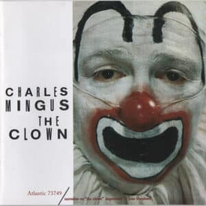 Charles Mingus – The Clown