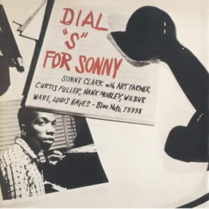 Sonny Clark With Art Farmer, Curtis Fuller, Hank Mobley, Wilbur Ware, Louis Hayes – Dial "S" For Sonny