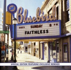 Faithless – Sunday 8PM