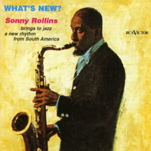 ?Sonny Rollins – What's New