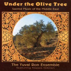 The Yuval Ron Ensemble - Under The Olive Tree