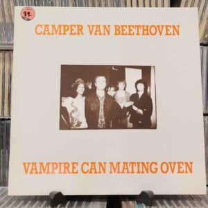 Camper Van Beethoven – Vampire Can Mating Oven
