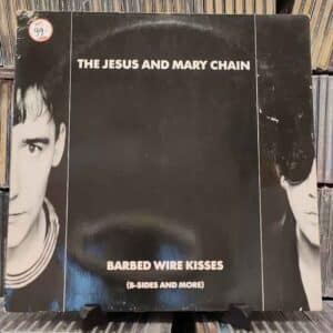 The Jesus And Mary Chain – Barbed Wire Kisses (B-Sides And More)