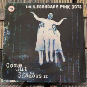 The Legendary Pink Dots – Come Out From The Shadows II
