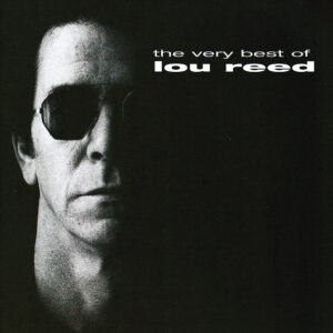 Lou Reed – The Very Best Of