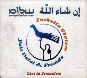 Yair Dalal - Inshalla Shalom - Live In Jerusalem