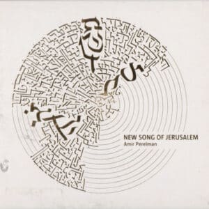 Amir Perelman - New Song Of Jerusalem