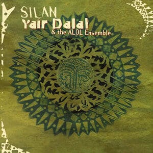 Yair Dalal & The Alol Ensemble - Silan