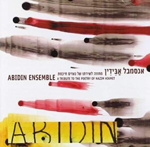 Abidin Ensemble - A Tribute to the Poetry of Nazim Hikmet
