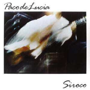 Paco De Lucia - Siroco