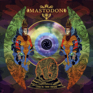 Mastodon - Crak The Skye